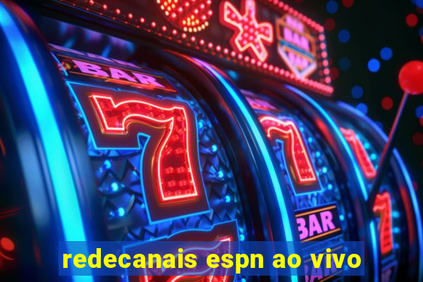 redecanais espn ao vivo